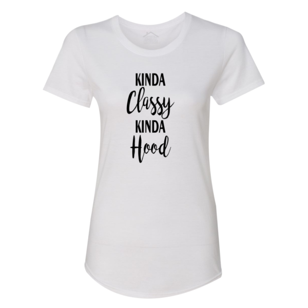 Kinda classy kinda hood hotsell t shirt